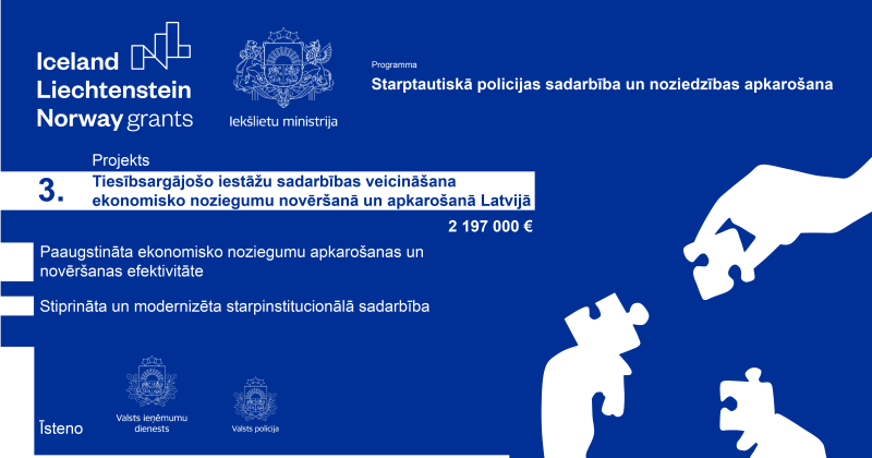 Par "Tiesībsargājošo iestāžu sadarbības veicināšana ekonomisko noziegumu novēršanā un apkarošanā Latvijā"
